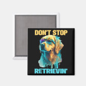 Don't Stop Retrievin - Retro Golden Retriever Dog Magneet (Voorkant / Achterkant)
