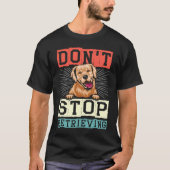 Don't Stop Retrieving Dog Retro Golden Retriever T-shirt (Voorkant)