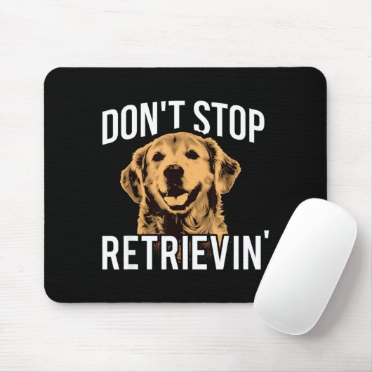Don't Stop Retrieving - Funny Golden Retriever Own Muismat (Met muis)