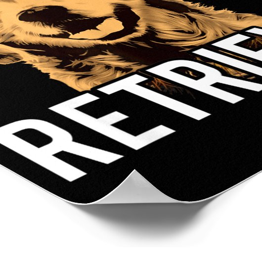 Don't Stop Retrieving - Funny Golden Retriever Own Poster (Hoek)