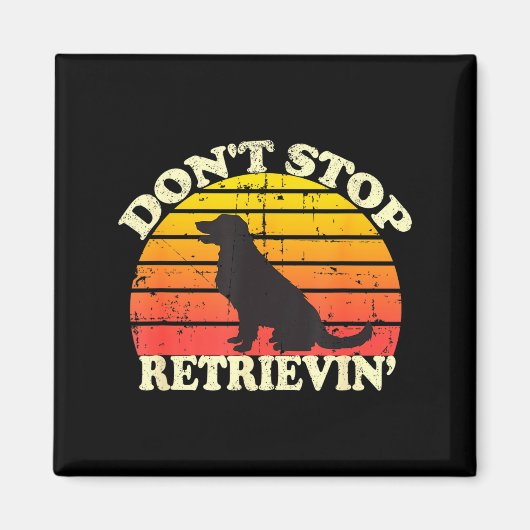 Don't Stop Retrieving Retro Golden Retriever Mom D Magneet (Voorkant)