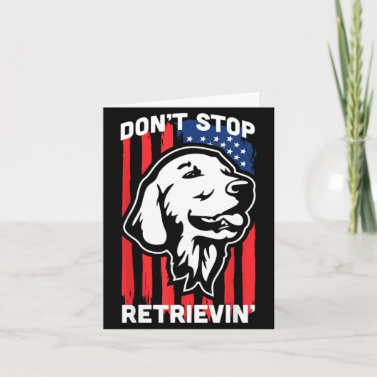 Don't Stop Retrieving Shirt American Flag Golden R Kaart (Voorkant)