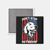 Don't Stop Retrieving Shirt American Flag Golden R Magneet (Voorkant / Achterkant)