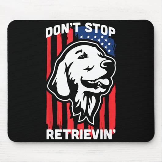 Don't Stop Retrieving Shirt American Flag Golden R Muismat (Voorkant)