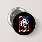 Don't Stop Retrieving Shirt American Flag Golden R Ronde Button 5,7 Cm (Voorkant /achterkant)