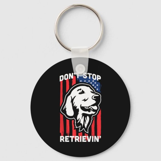 Don't Stop Retrieving Shirt American Flag Golden R Sleutelhanger (Voorkant)