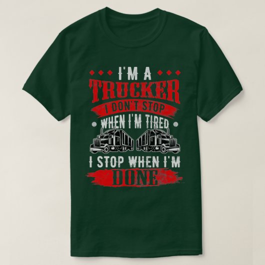Don't Stop When Tired Funny Trucker Gift Truck Dri T-shirt (Design voorkant)