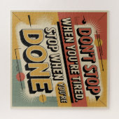 Don't Stop When You're Tired Legpuzzel (Horizontaal)