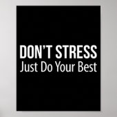 Don't Stress - Just Do Your -  Poster (Voorkant)