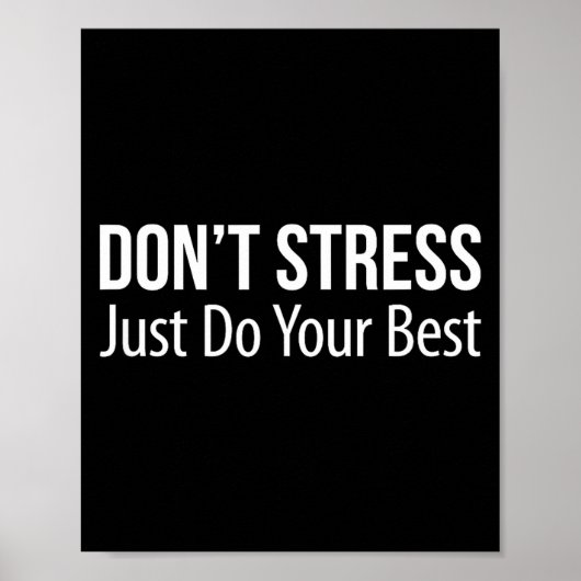Don't Stress - Just Do Your -  Poster (Voorkant)