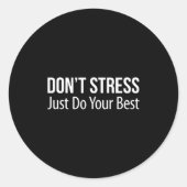 Don't Stress - Just Do Your - Ronde Sticker (Voorkant)