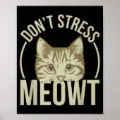 Don't Stress Meowt  Poster (Voorkant)