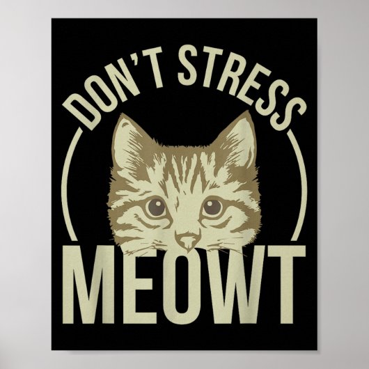 Don't Stress Meowt  Poster (Voorkant)