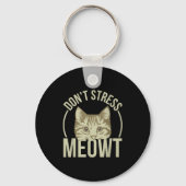 Don't Stress Meowt  Sleutelhanger (Voorkant)
