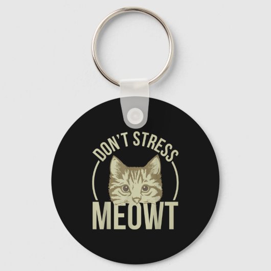 Don't Stress Meowt  Sleutelhanger (Voorkant)