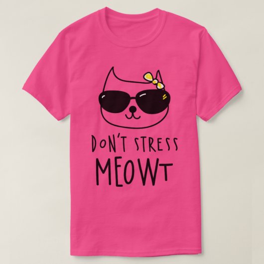 Dont Stress Meowt T-shirt (Design voorkant)
