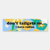 don't tailgate me funny meme bumper sticker (Voorkant)