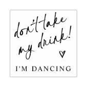 Don't Take My Drink Wedding Coaster Rubberstempel (Afrduk)