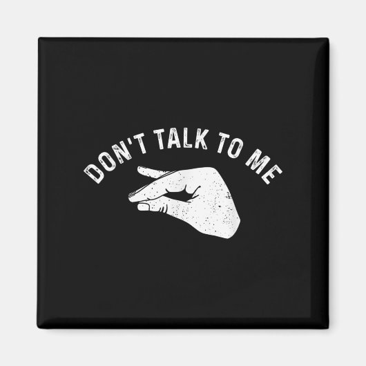 Don't Talk To Me Funny Italian Hand Silence Sign S Magneet (Voorkant)