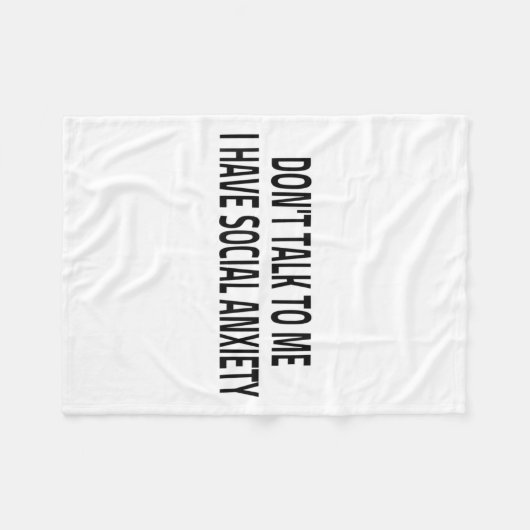 Don't Talk To Me I Have Social Anxiety Introvert F Fleece Deken (Voorkant (Horizontaal))