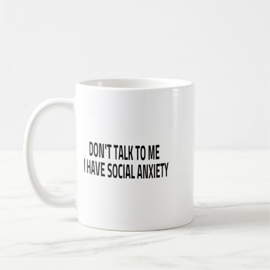 Don't Talk To Me I Have Social Anxiety Introvert F Koffiemok (Links)