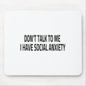 Don't Talk To Me I Have Social Anxiety Introvert F Muismat (Voorkant)