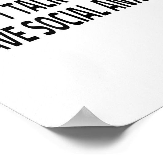 Don't Talk To Me I Have Social Anxiety Introvert F Poster (Hoek)