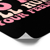 Don't Talk To Me I'll Hurt Your Feelings (back)  Poster (Hoek)