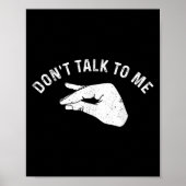 Don't Talk To Me I'll Hurt Your Feelings Funny Sar Poster (Voorkant)