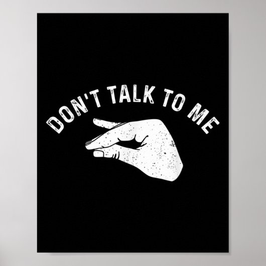 Don't Talk To Me I'll Hurt Your Feelings Funny Sar Poster (Voorkant)