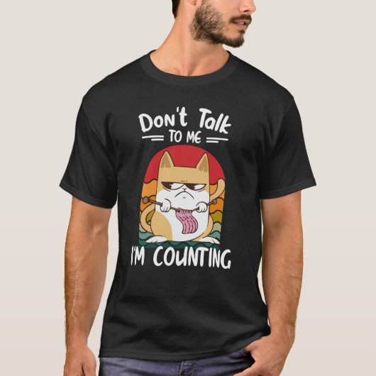 Don't Talk To Me I'm Counting Cat Knits Hand Knitt T-shirt (Voorkant)