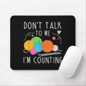 Don't Talk To Me I'm Counting Crochet Knitting Fun Muismat (Met muis)