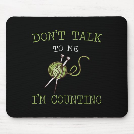 Don't Talk To Me I'm Counting Crochet Knitting Quo Muismat (Voorkant)