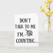 Dont Talk To Me Im Counting Funny Crochet  Kaart (Gele Bloem)