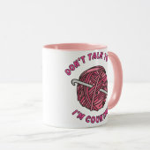 Don't talk to me I'm counting funny crochet  Mok (Voorkant rechts)