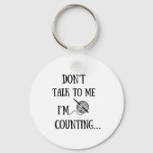 Dont Talk To Me Im Counting Funny Crochet Sleutelhanger (Voorkant)