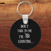Dont Talk To Me Im Counting Funny Crochet  Sleutelhanger (Voorkant)