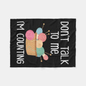Don't Talk To Me I'm Counting - Funny Knitter Gift Fleece Deken (Voorkant (Horizontaal))