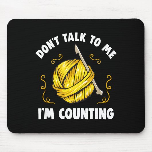 Don't Talk To Me I'm Counting _ Funny Knitting Cro Muismat (Voorkant)