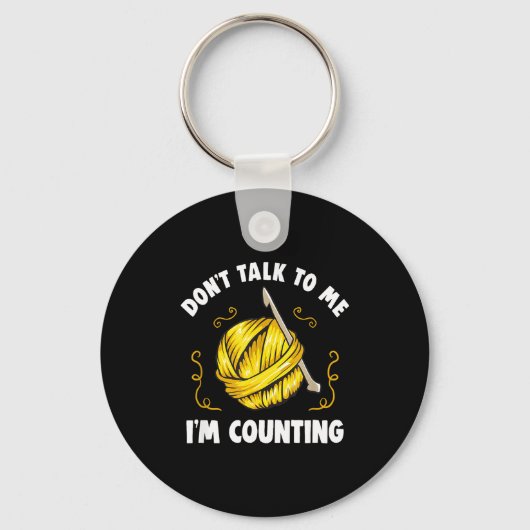 Don't Talk To Me I'm Counting _ Funny Knitting Cro Sleutelhanger (Voorkant)