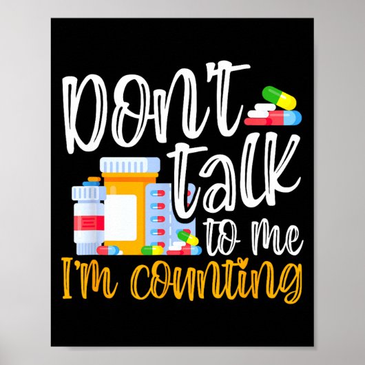 Dont Talk To Me Im Counting Funny Pharmacy Tech  Poster (Voorkant)