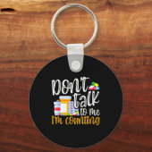 Dont Talk To Me Im Counting Funny Pharmacy Tech  Sleutelhanger (Voorkant)