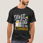 Dont Talk To Me Im Counting Funny Pharmacy Tech  T-shirt (Voorkant)