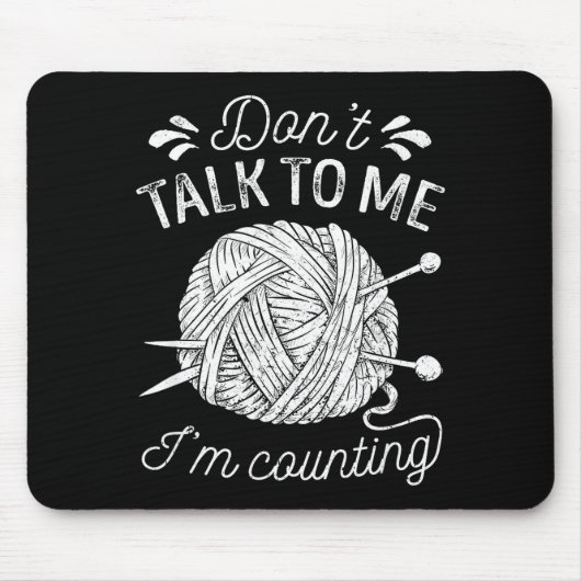 Don't Talk To Me I'm Counting Knitting Lover Funny Muismat (Voorkant)