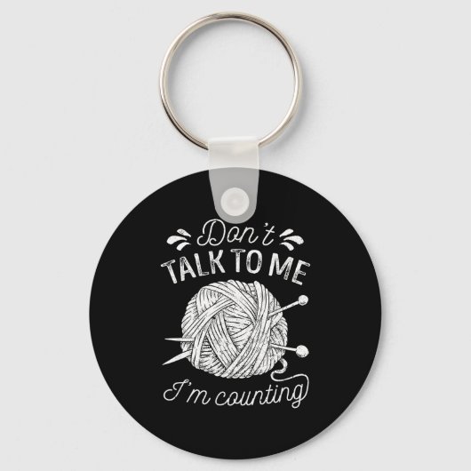 Don't Talk To Me I'm Counting Knitting Lover Funny Sleutelhanger (Voorkant)