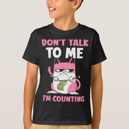Don't Talk To Me I'm Counting Knitting Yarn Knit K T-shirt (Voorkant)