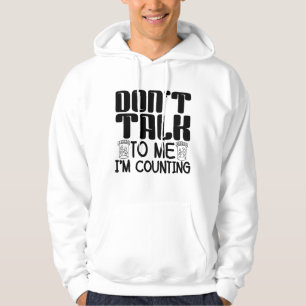 Don't Talk To Me I'm Counting Pharmacist Pharmacy Hoodie