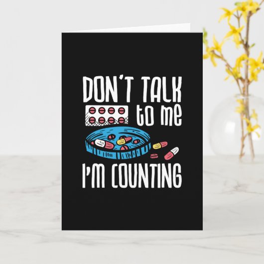 Don't Talk To Me I'm Counting Pharmacist Pharmacy Kaart (Gele Bloem)