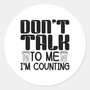 Don't Talk To Me I'm Counting Pharmacist Pharmacy Ronde Sticker