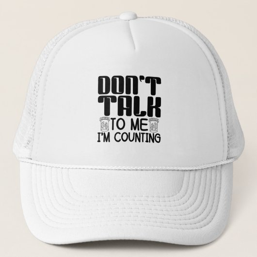 Don't Talk To Me I'm Counting Pharmacist Pharmacy Trucker Pet (Voorkant)